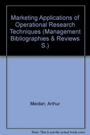 Marketing applications of operational research techniques (Management bibliographies and reviews)