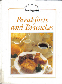 Breakfasts and Brunches (Cooking With Bob Appetit Series)