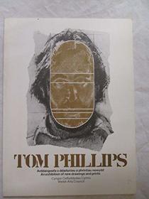 Tom Phillips: new drawings and prints
