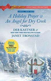 A Holiday Prayer / An Angel for Dry Creek (Love Inspired Christmas Collection)