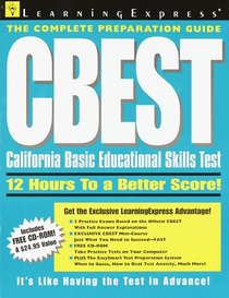 Cbest: California Basic Educational Skills Test (Complete Preparation Guide)