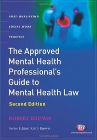 The Approved Mental Health Professional's Guide to Mental Health (Post-Qualifying Social Work Practice)