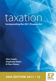 Taxation: incorporating the 2011 Finance Act 30th edition 2011/12