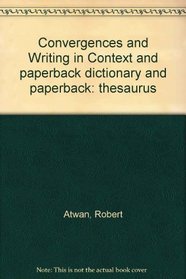 Convergences and Writing in Context and paperback dictionary and paperback: thesaurus