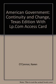 American Government: Continuity & Change, Texas Edition with LP.com access card