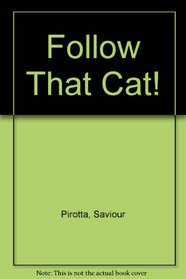 Follow That Cat!