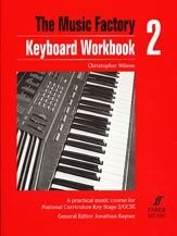 Keyboard: Workbook 2: A Practical Music Course for National Curriculum Key Stage 3/GCSE (Music Factory)