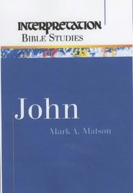 John: Interpretation Bible Studies