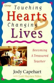 Touching Hearts, Changing Lives: Becoming a Treasured Teacher