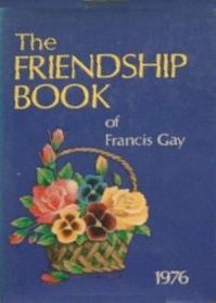The Friendship Book of Francis Gay 1976