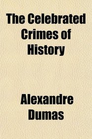 The Celebrated Crimes of History