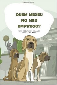 Quem Mexeu No Meu Emprego? (Portuguese Edition)