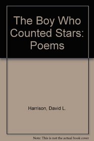 The Boy Who Counted Stars: Poems