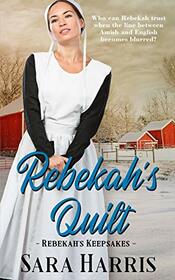 Rebekah's Quilt (1) (Rebekah's Keepsakes)
