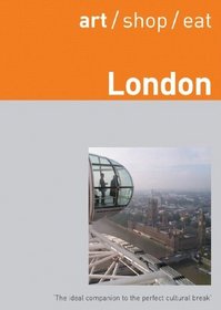 Art, Shop, Eat London  (Second Edition)