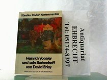 Kunstler, Kinder, Kommunarden: Heinrich Vogeler u. sein Barkenhoff (Heimat heute) (German Edition)