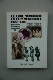 El cine sonoro en la II Republica (1929-1936) (Historia del cine espanol) (Spanish Edition)