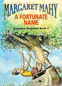 FORTUNATE NAME, A (The Cousins Quartet, Book 2)