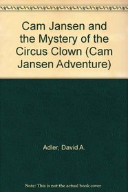 Cam Jansen and the Mystery of the Circus Clown