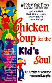 Chicken Soup for the Kid's Soul (Chicken Soup for the Soul (Paperback Health Communications))