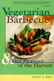 Vegetarian Barbecue:  Other Pleasures of the Harvest (Lowell House)