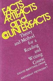 Facts, Artifacts, and Counterfacts: Theory and Method for a Reading and Writing Course