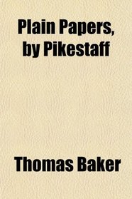Plain Papers, by Pikestaff