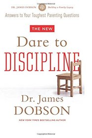 The New Dare to Discipline