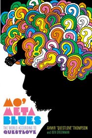 Mo' Meta Blues: The World According to Questlove