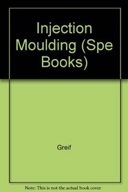 Training in Injection Molding (Spe Books)