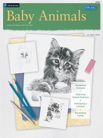 Baby Animals / Drawing: Learn to Draw Step by Step (How to Draw and Paint Series: Drawing)