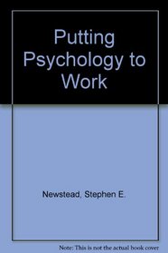 Putting Psychology to Work