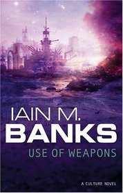 Use of Weapons (Culture, Bk 3)
