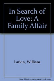 In Search of Love: A Family Affair