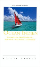 Ocan Indien : Seychelles - Madagascar - Maurice - Runion - Comores