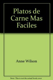 Platos de Carne Mas Faciles (Spanish Edition)