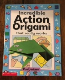 Incredible Action : Origami That Really Works