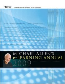 Michael Allen's 2009 e-Learning Annual (J-B Pfeiffer Annual Looseleaf Vol1)