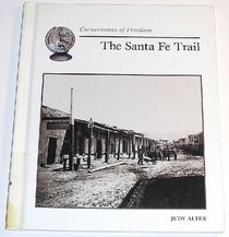 The Santa Fe Trail (Cornerstones of Freedom. Second Series)