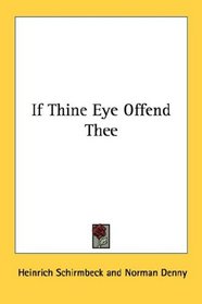 If Thine Eye Offend Thee