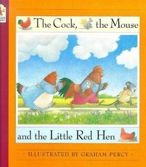 The Cock, the Mouse, and the Little Red Hen: A Traditional Tale