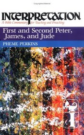 First and Second Peter, James, and Jude (Interpretation, a Bible Commentary for Teaching and Preaching)