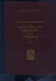A Translators Handbook on Paul's Letters to the Colossians and to Philemon (8529)
