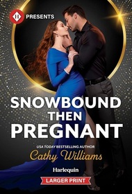Snowbound Then Pregnant (Harlequin Presents, No 4261) (Larger Print)