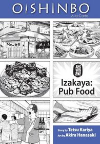 Oishinbo: Izakaya--Pub Food: A la Carte, Vol 7