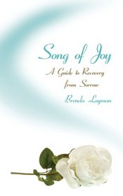Song of Joy: A Guide to Recovery from Sorrow