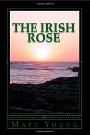 The Irish Rose: Book One