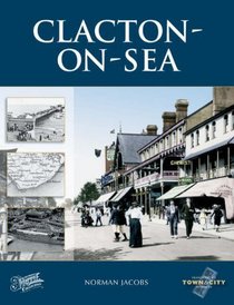 Clacton-on-Sea (Town & City Memories)