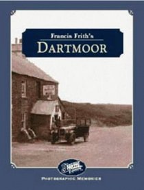 Francis Frith's Dartmoor (Francis Frith's Photographic Memories)