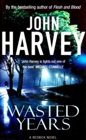 Wasted Years (Charlie Resnick, Bk 5)